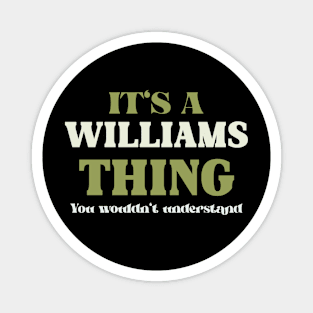 It's a Williams Thing You Wouldn't Understand Magnet